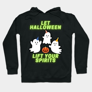 Let Halloween Lift Your Spirits! Hoodie